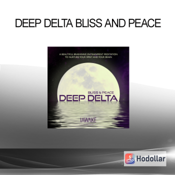 Deep Delta Bliss and Peace