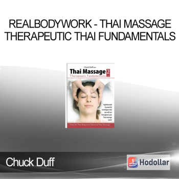 Chuck Duff - RealBodyWork - Thai Massage Therapeutic Thai Fundamentals