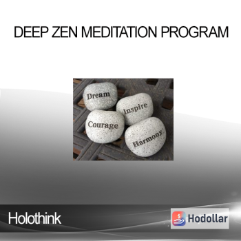 Deep Zen Meditation Program - Holothink