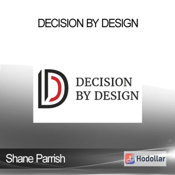 Shane Parrish - Decision By Design