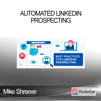 Mike Shreeve - Automated LinkedIn Prospecting