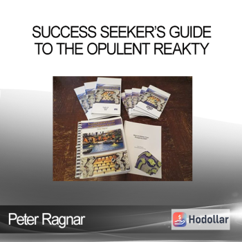 Peter Ragnar - Success Seeker’s Guide to the Opulent Reakty