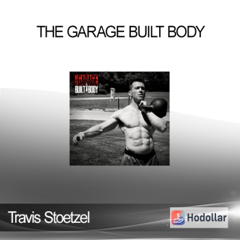 Travis Stoetzel - The Garage Built Body