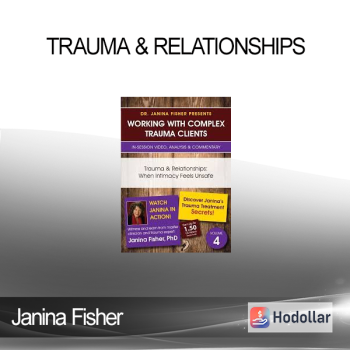 Janina Fisher - Trauma & Relationships: When Intimacy Feels Unsafe