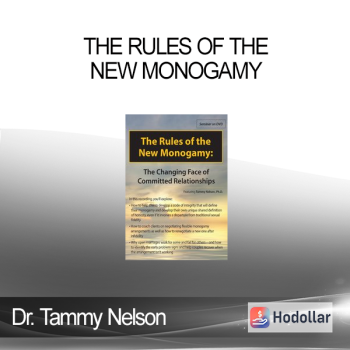 Dr. Tammy Nelson - The Rules of the New Monogamy: The Changing Face of Committed Relationships