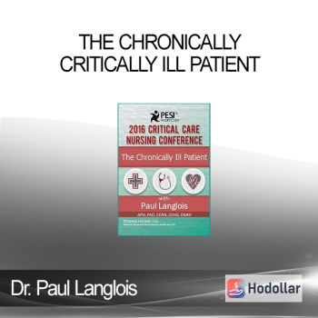 Dr. Paul Langlois - The Chronically Critically Ill Patient