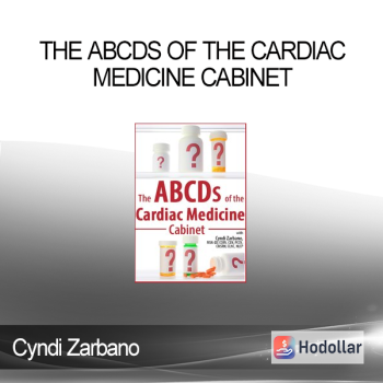 Cyndi Zarbano - The ABCDs of the Cardiac Medicine Cabinet