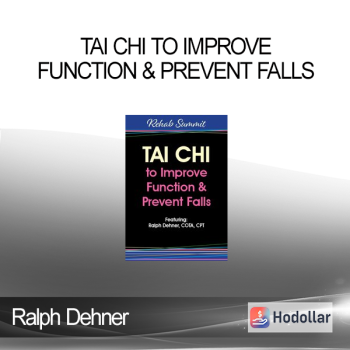 Ralph Dehner - Tai Chi to Improve Function & Prevent Falls