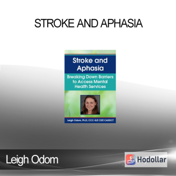 Leigh Odom - Stroke and Aphasia: Breaking Down Barriers to Access Mental Health Services