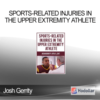 Josh Gerrity - Sports-Related Injuries in the Upper Extremity Athlete