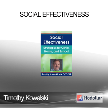 Timothy Kowalski - Social Effectiveness: Strategies for Clinic, Home, and School