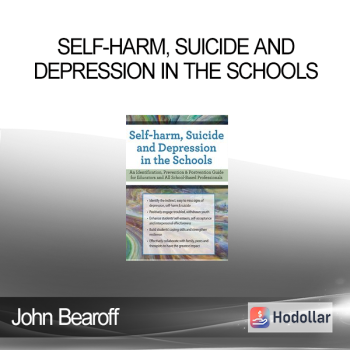 John Bearoff - Self-Harm, Suicide and Depression in the Schools