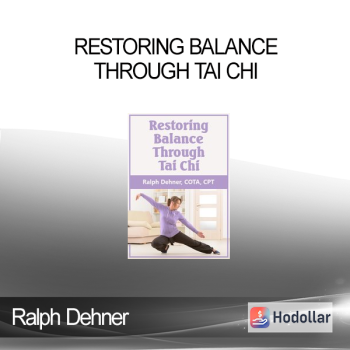 Ralph Dehner - Restoring Balance Through Tai Chi