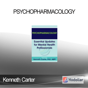 Kenneth Carter - Psychopharmacology: Essential Updates for Mental Health Professionals