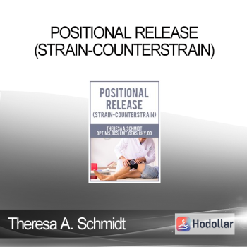 Theresa A. Schmidt - Positional Release (Strain-Counterstrain)