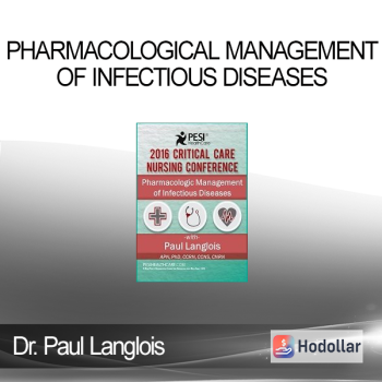 Dr. Paul Langlois - Pharmacological Management of Infectious Diseases