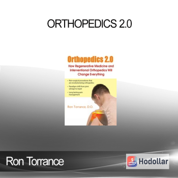 Ron Torrance - Orthopedics 2.0: How Regenerative Medicine and Interventional Orthopedics Will Change Everything