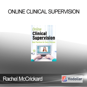 Rachel McCrickard - Online Clinical Supervision: Best Practices for Every Clinician