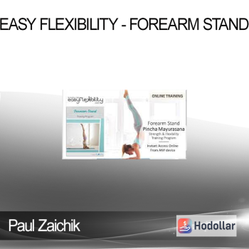 Paul Zaichik - Easy Flexibility - Forearm Stand