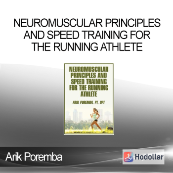 Arik Poremba - Neuromuscular Principles and Speed Training for the Running Athlete