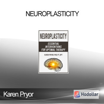 Karen Pryor - Neuroplasticity: Essential Interventions for Optimal Therapy