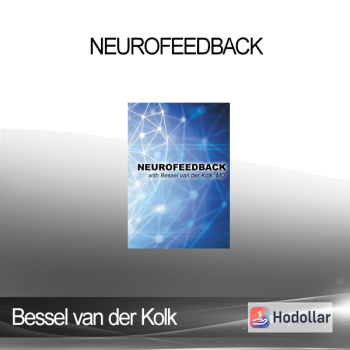 Bessel van der Kolk - Neurofeedback with Bessel van der Kolk, MD