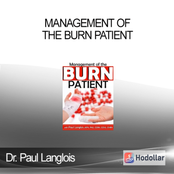 Dr. Paul Langlois - Management of the Burn Patient