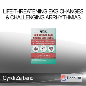 Cyndi Zarbano - Life-Threatening EKG Changes & Challenging Arrhythmias