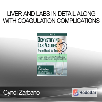 Cyndi Zarbano - Liver and Labs in Detail Along with Coagulation Complications