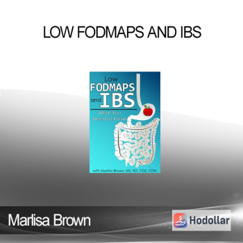 Marlisa Brown - Low FODMAPS and IBS: What You Need to Know