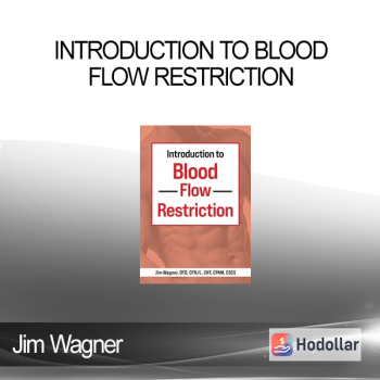 Jim Wagner - Introduction to Blood Flow Restriction