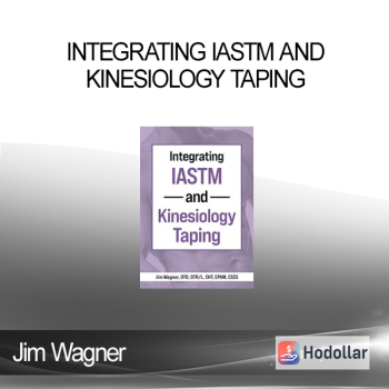 Jim Wagner - Integrating IASTM and Kinesiology Taping