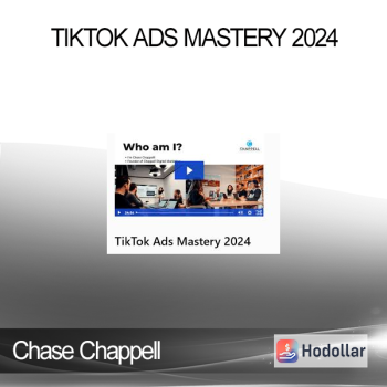 Chase Chappell - TikTok Ads Mastery 2024