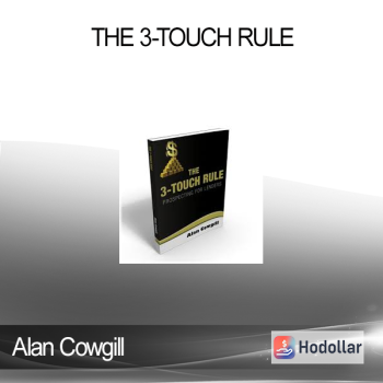 Alan Cowgill - The 3-Touch Rule