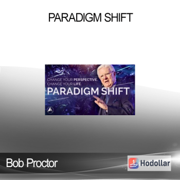 Bob Proctor - Paradigm Shift