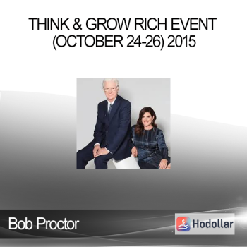 Bob Proctor - Think & Grow Rich Event (October 24-26) 2015