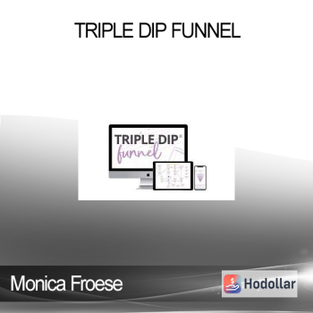 Monica Froese - Triple Dip Funnel