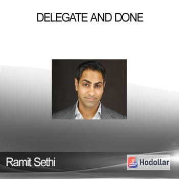 Ramit Sethi - Delegate and Done