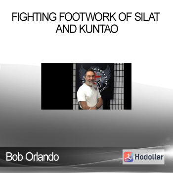 Bob Orlando - Fighting Footwork of Silat and Kuntao