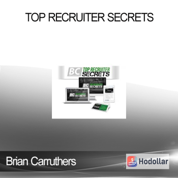 Brian Carruthers - Top Recruiter Secrets