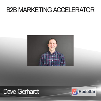 Dave Gerhardt - B2B Marketing Accelerator