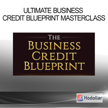 Ultimate Business Credit Blueprint MasterClass