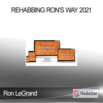 Ron LeGrand - Rehabbing Ron's Way 2021