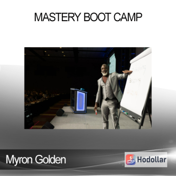 Myron Golden - Mastery Boot Camp