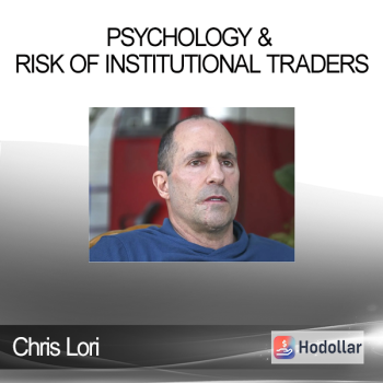 Chris Lori - Psychology & Risk of Institutional Traders