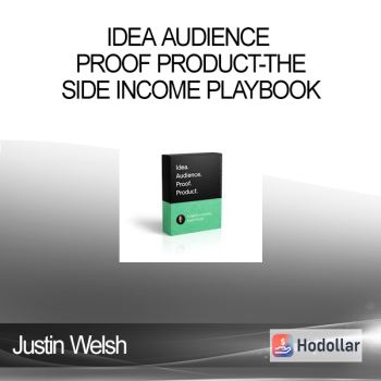 Justin Welsh - Idea Audience Proof Product-The Side Income Playbook