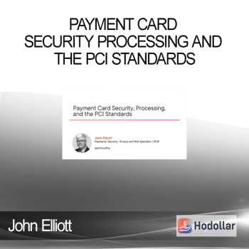 John Elliott - Payment Card Security Processing and the PCI Standards