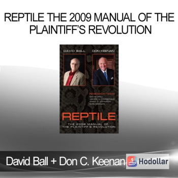 David Ball + Don C. Keenan - Reptile The 2009 Manual of the Plaintiff’s Revolution