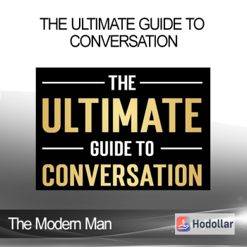 The Modern Man - The Ultimate Guide to Conversation