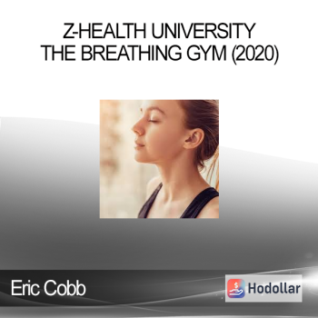 Eric Cobb - Z-Health University - The Breathing Gym (2020)